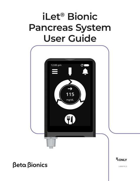 iLet Bionic Pancreas System User Guide .